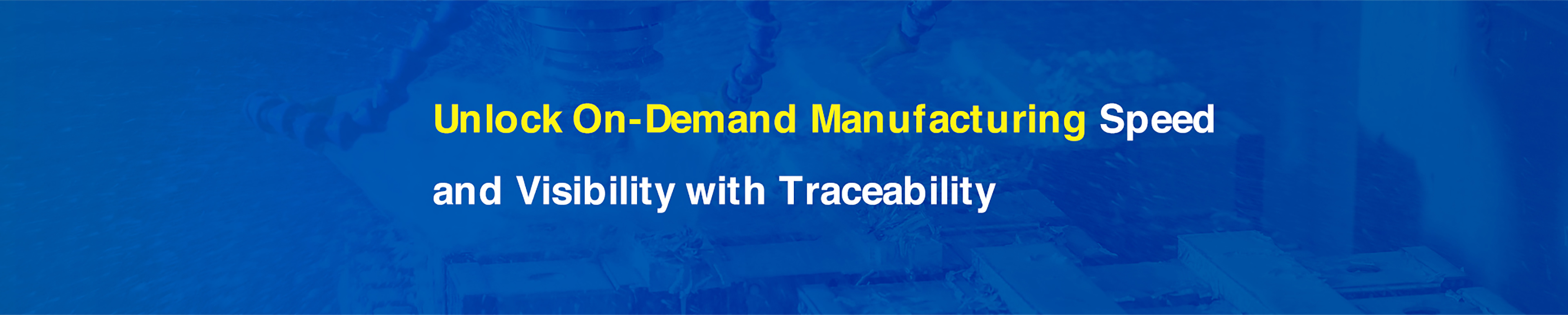 Unlock On-Demand Manufacturing Speed and Visibility with Traceability