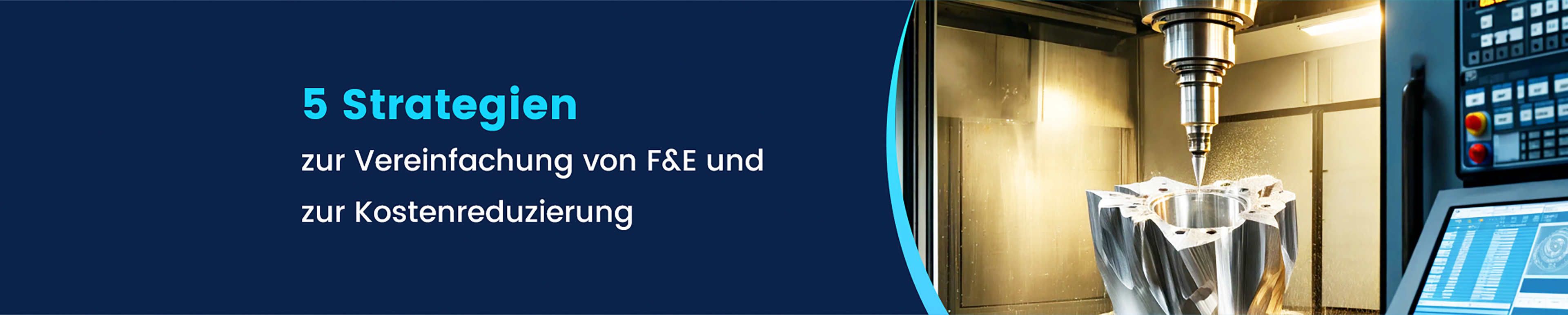 5 Strategien zur Vereinfachung von F&E und zur Kostenreduzierung